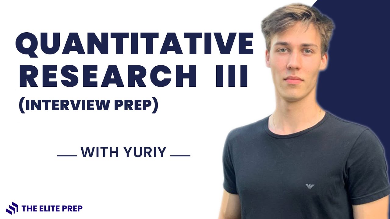 Quantitative Research Interview Prep (Part III)