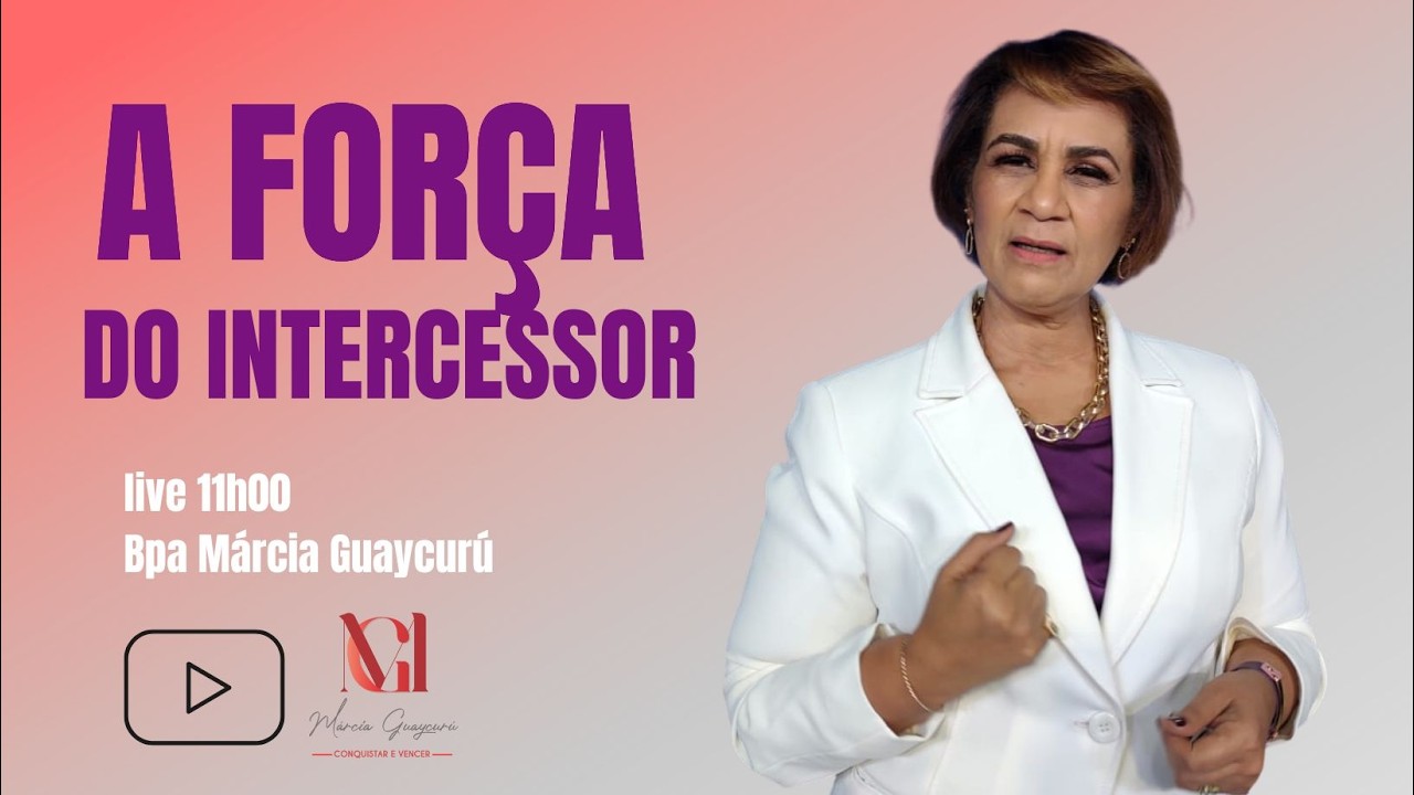 A FORÇA da Intercessão