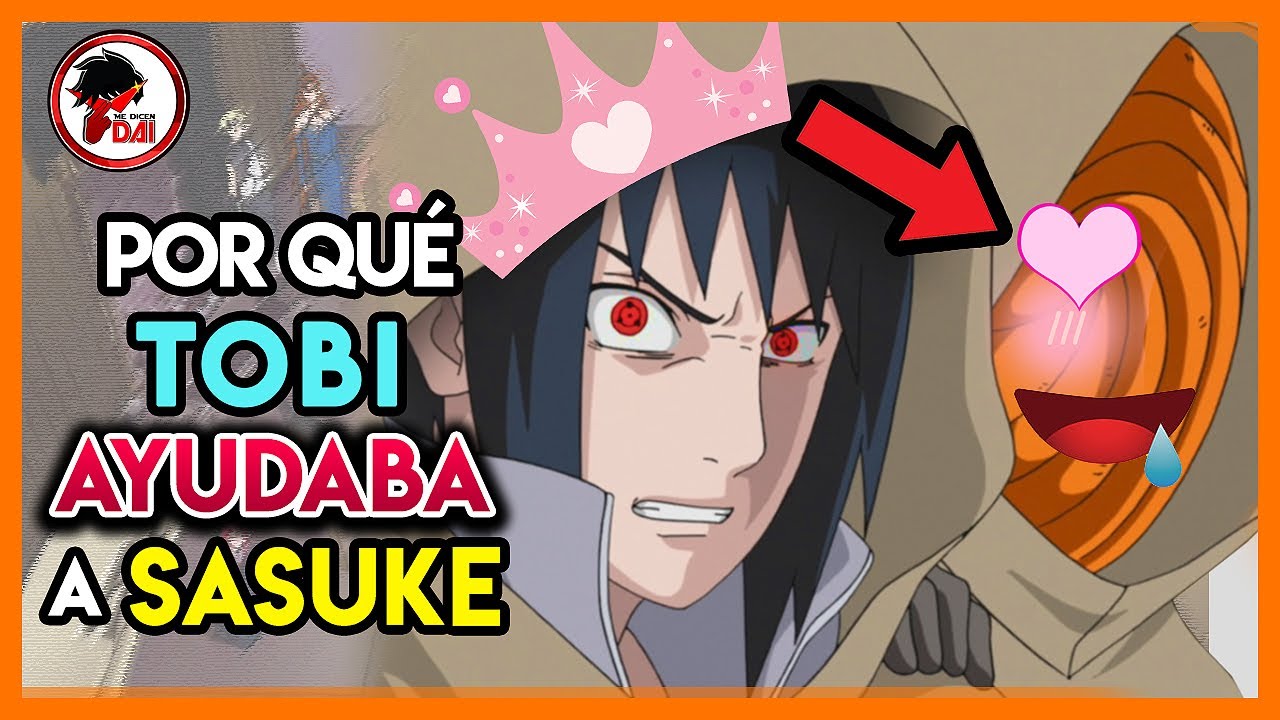 Naruto: Por qué TOBI AYUDABA a SASUKE en Naruto Shippuden