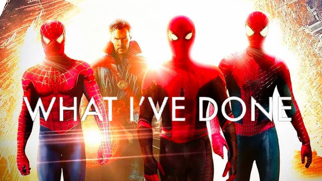 Spider-Man No Way Home - What I've Done Tribute