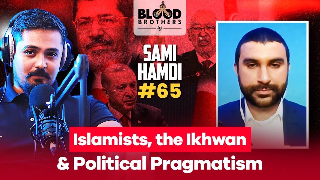 Sami Hamdi | Islamists, the Ikhwan & Political Pragmatism | BB #65