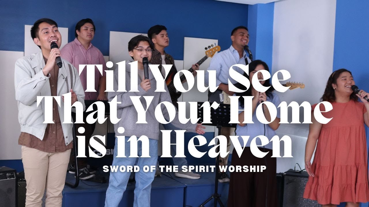 TILL YOU SEE THAT YOUR HOME IS IN HEAVEN [Cover by CYA]