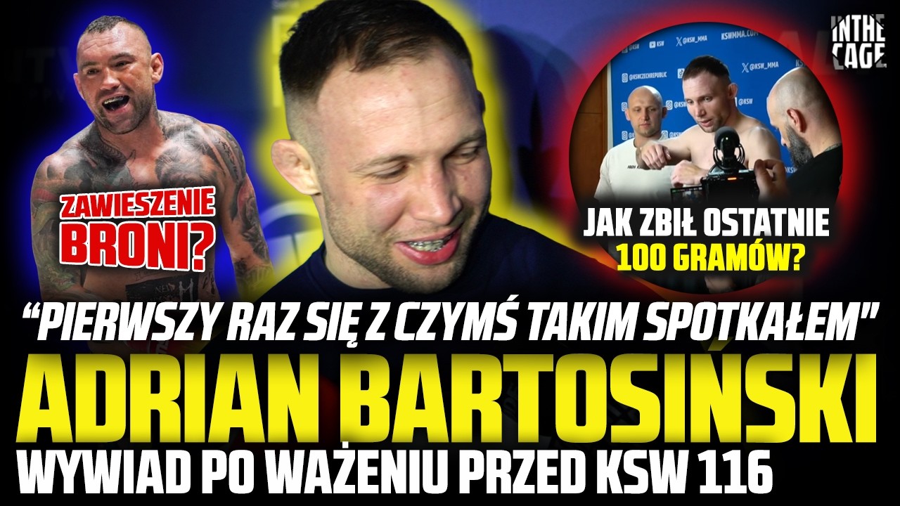 Adrian BARTOSIŃSKI o KOSZMARNYM WAŻENIU przed KSW 116: 