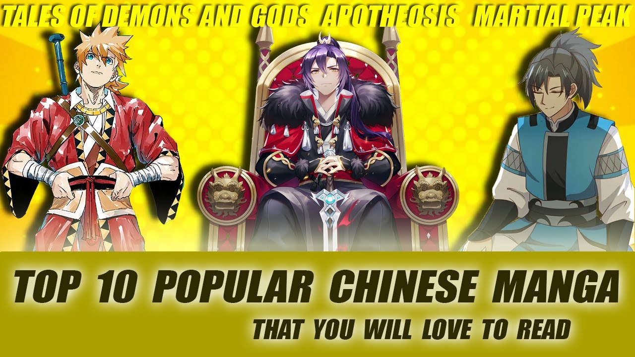 TOP 10 POPULAR CHINESE MANGA || APOTHEOSIS || TALES OF DEMONS AND GODS || MARTIAL PEAK || VALHALLA