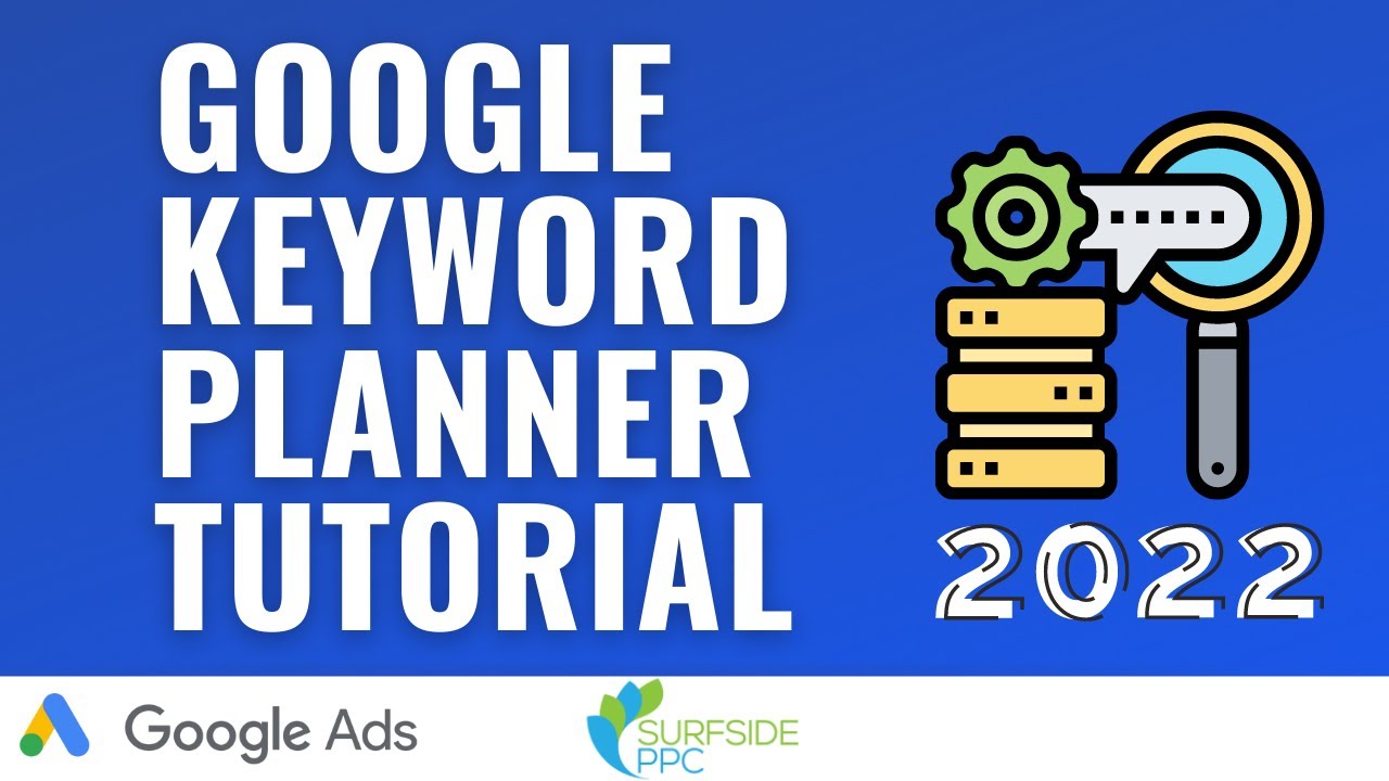 Google Keyword Planner Tutorial for 2023