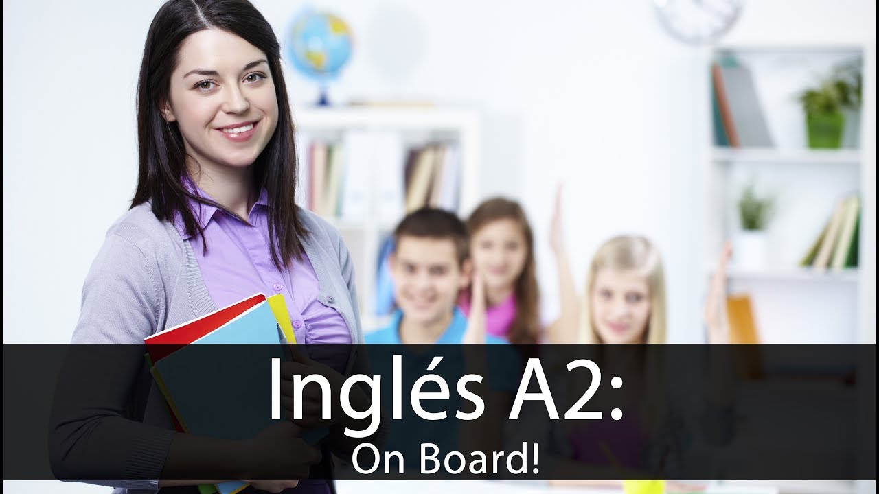 Inlgés A2: On Board! - Curso Online para Docentes