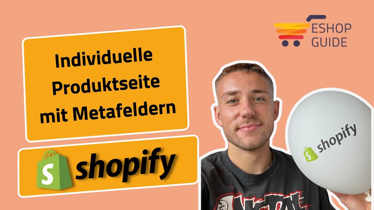 Shopify 2.0: So setzt du Metafelder f&uuml;r eine individuelle Produktseite ein