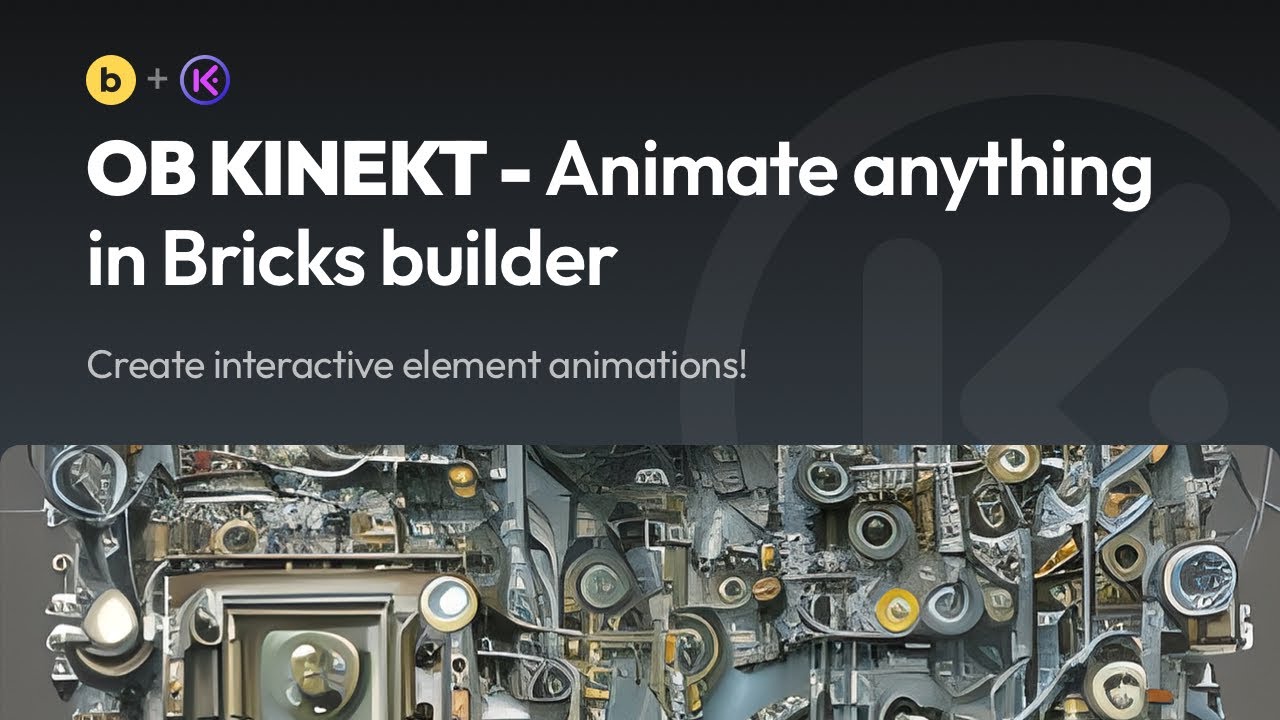 OB Kinekt — анимируйте что угодно в Bricks Builder, создавайте интерактивные анимации элементов и...