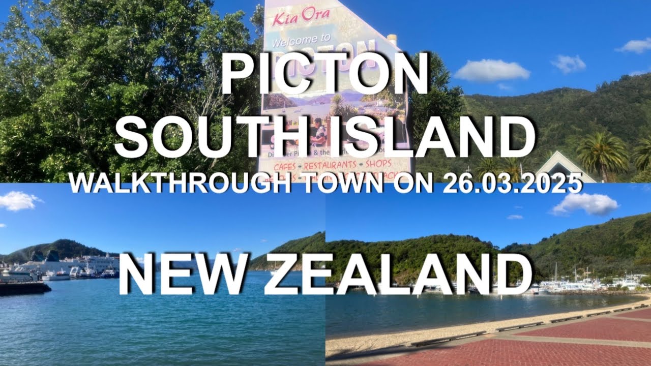 Picton | 4K | Walkthrough town on 26.03.2025 | Marlborough | South Island | New Zealand