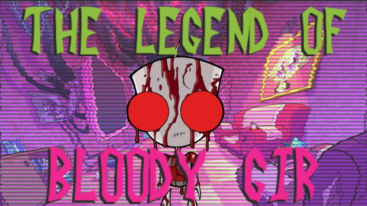 The Legend of Bloody GIR