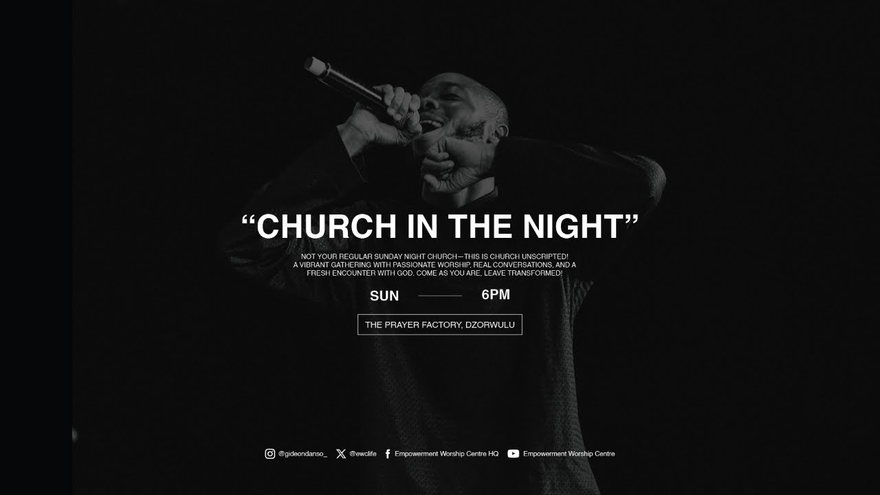 EWC || CHURCH IN THE NIGHT  || 06 PM || 22nd FEBRUARY, 2026