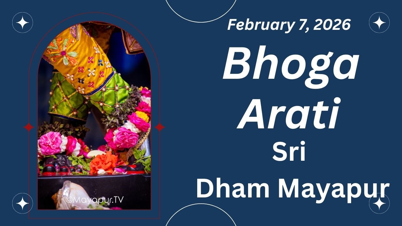 Bhoga Arati Sri Dham Mayapur 07-02-2026