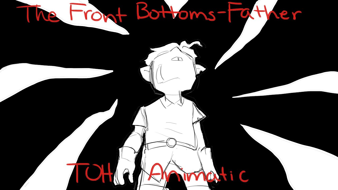 Father (TOH Animatic) TW Flashing