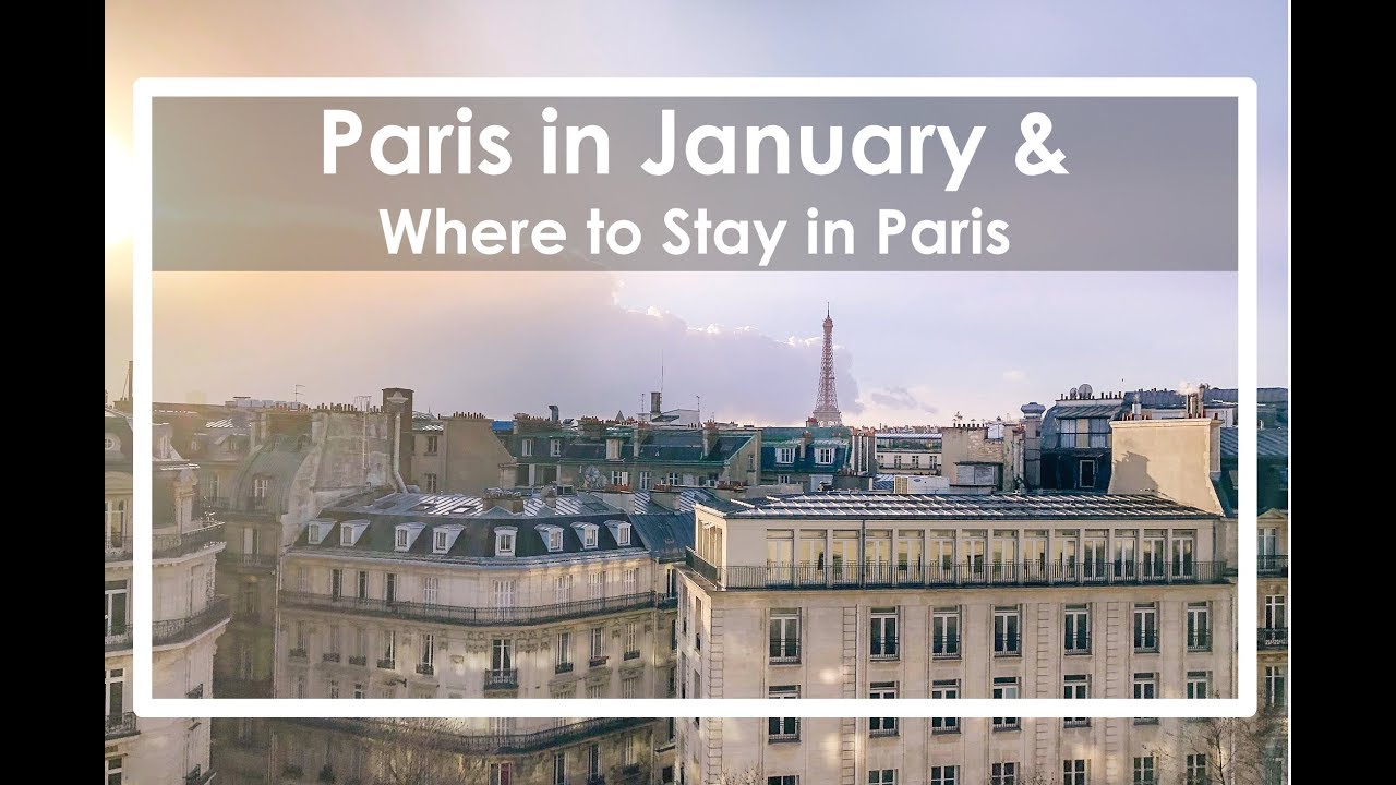 Paris in January & Where to Stay in Paris