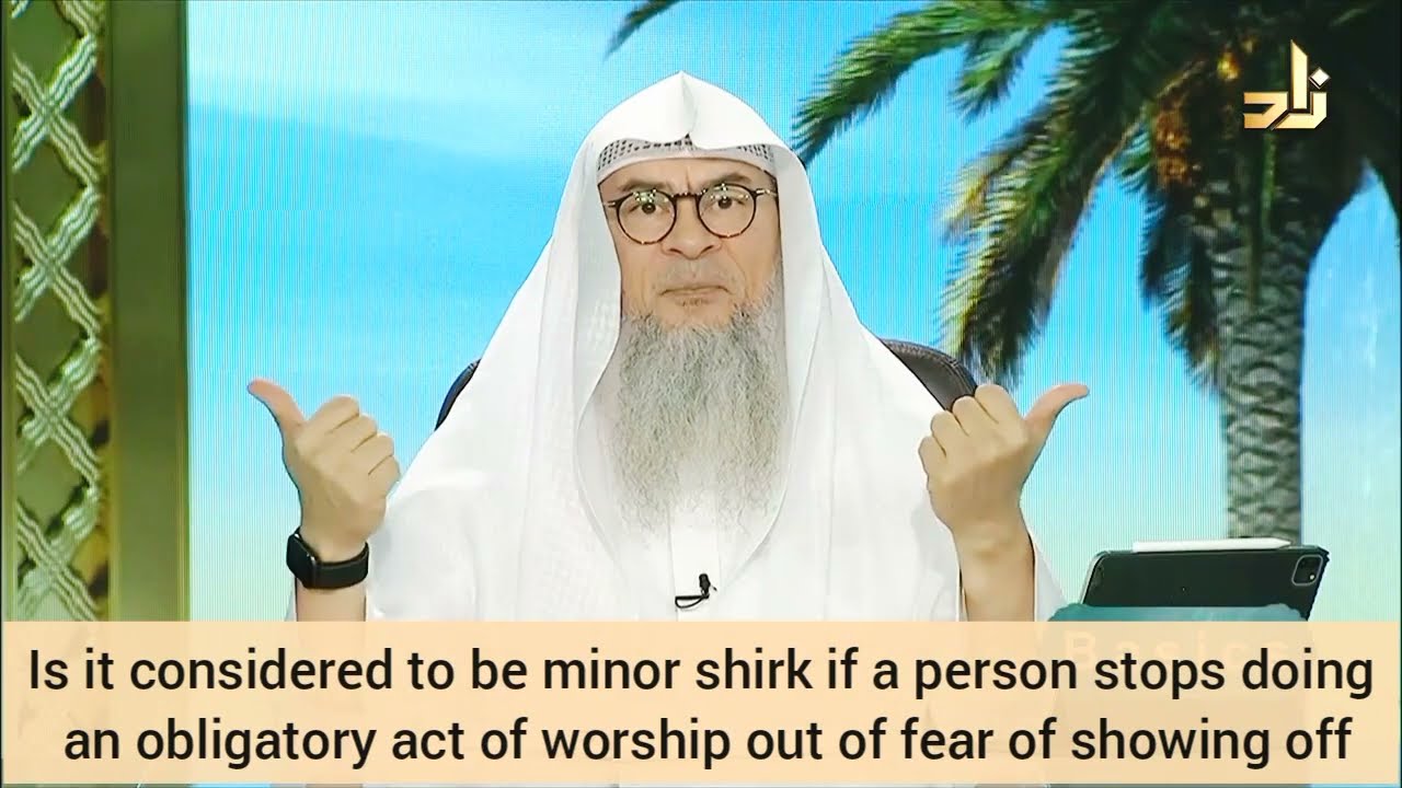 Is it minor shirk if a person stops doing an obligatory act out of fear of people? Assim al hakeem