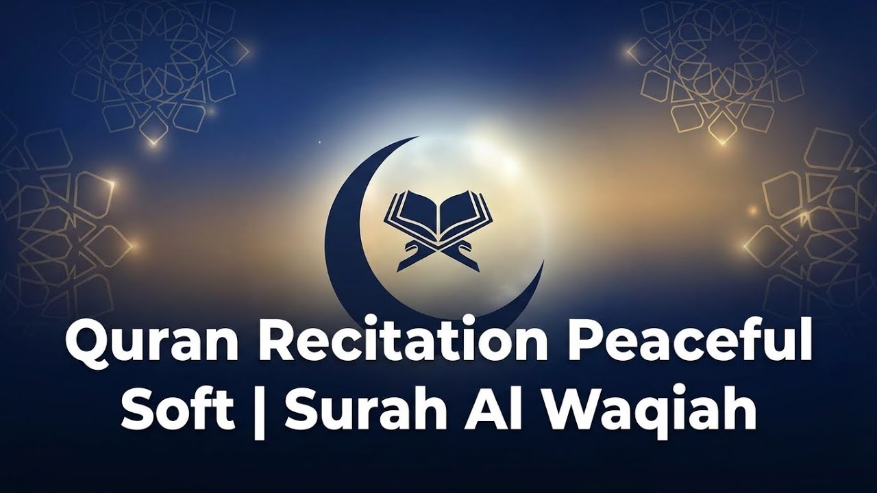 Peaceful Soft Quran For Deep Sleep and Healing | Surah Al Waqiah