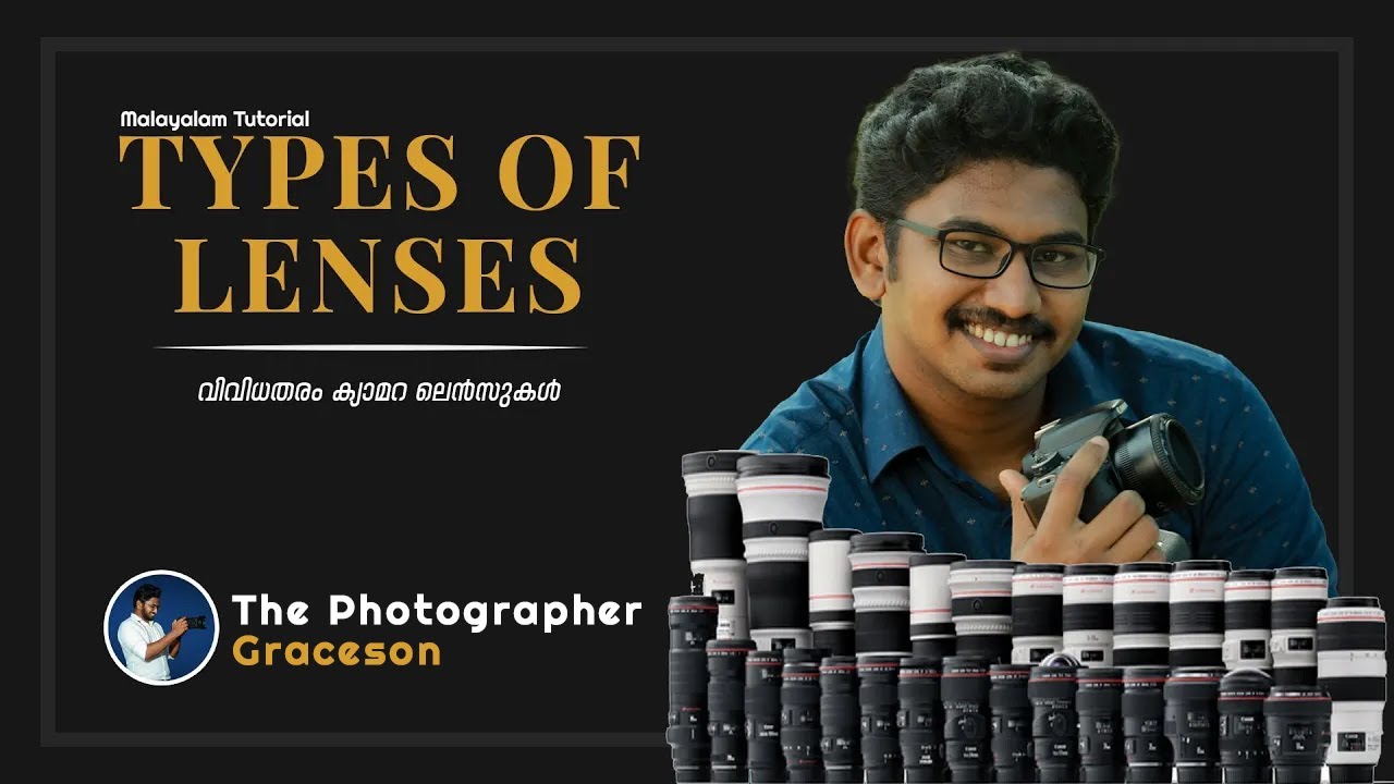 Type of Camera Lenses | Malayalam Photography Tutorial | The Photographer Graceson