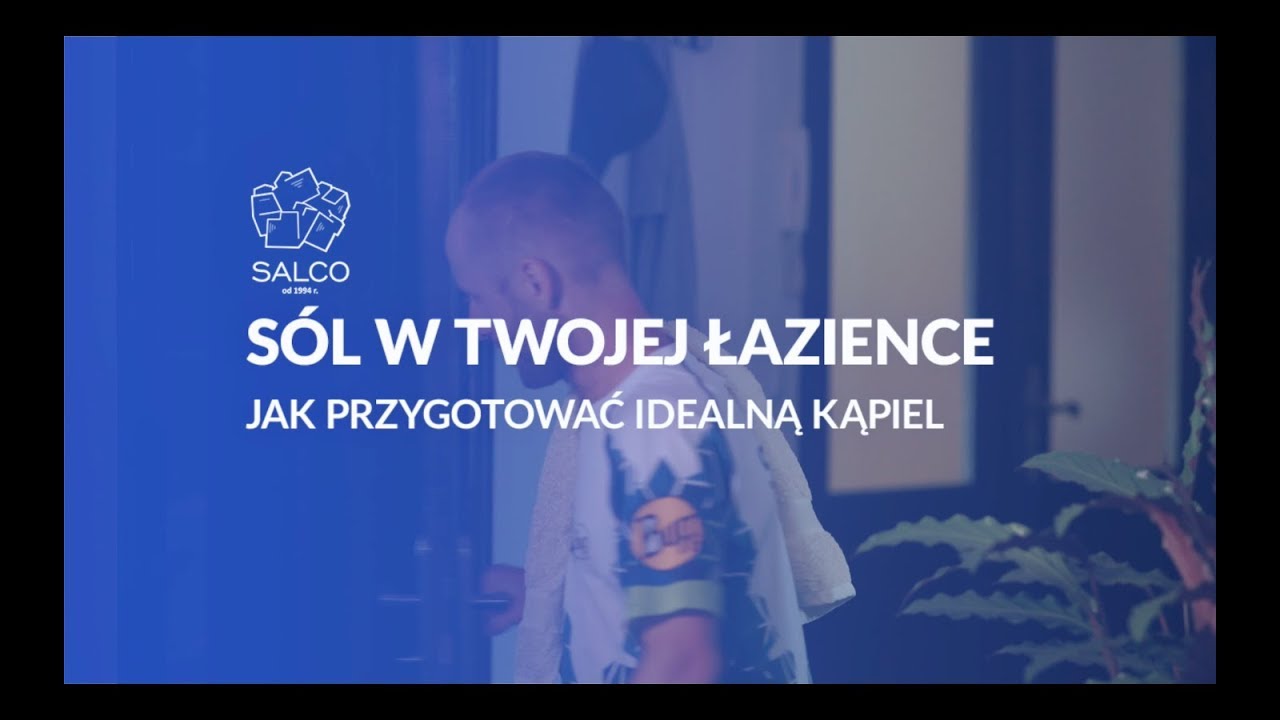 S&Oacute;L W TWOJEJ ŁAZIENCE - Jak przygotować idealną kąpiel? [SALCO THERAPY]