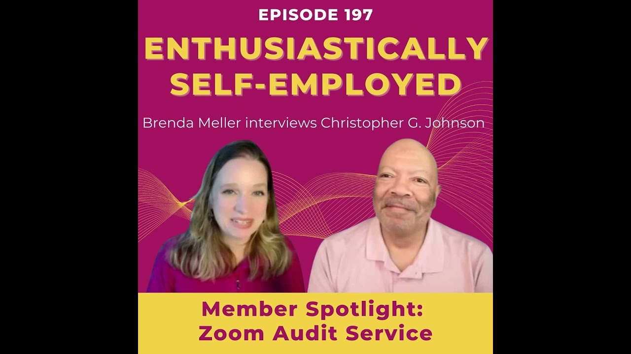 Member Spotlight:  Zoom Audit Service by Christopher G. Johnson - Ep 197