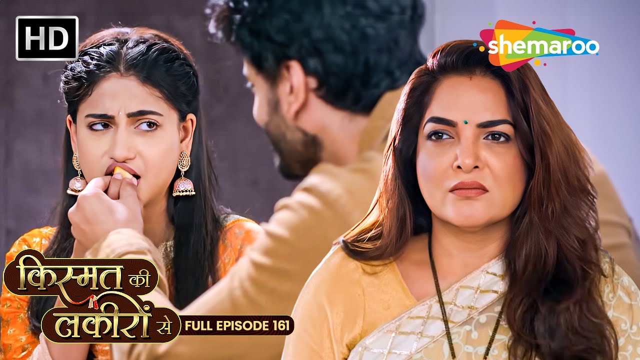 Abhay Ne Kiya Shradha Se Pyaar Ka Izhaar | Kismat Ki Lakiron Se | Full Episode 161 | #hinditvserial