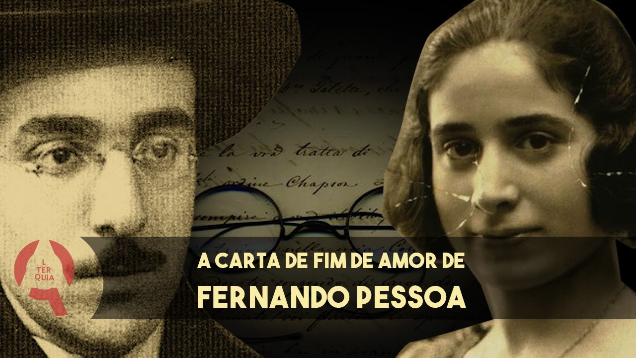a CARTA de FIM de AMOR de FERNANDO PESSOA