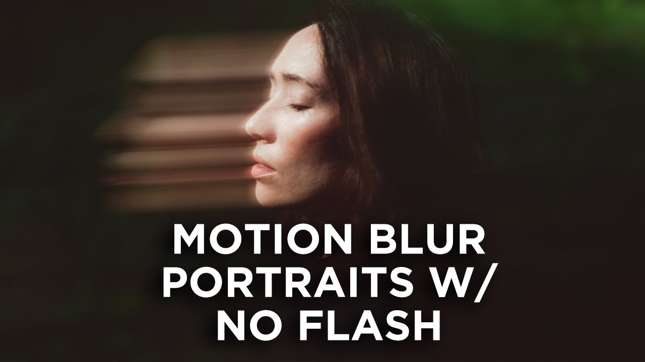 How to make motion blur portraits with no flash | Deconstruction
