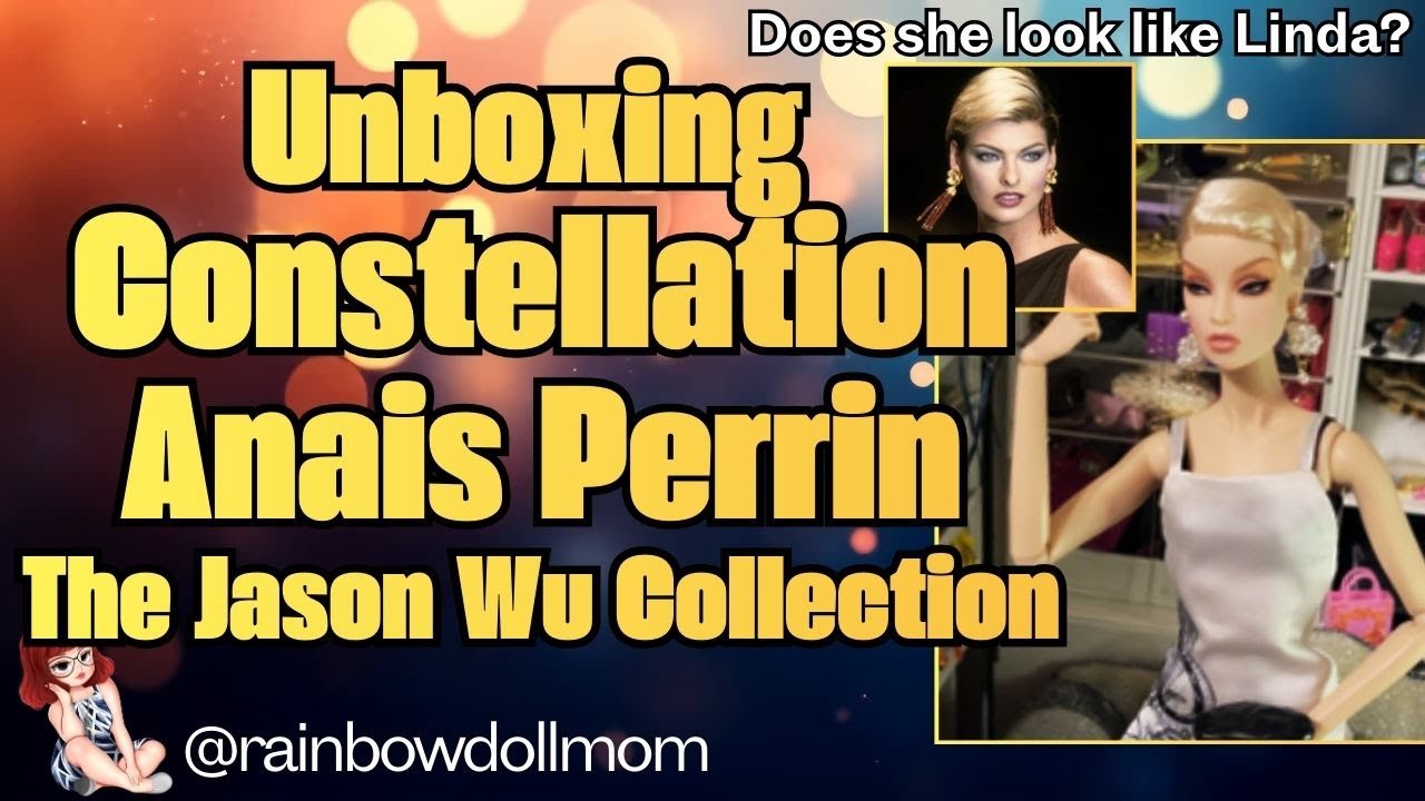 Unboxing Constellation Anais Perrin -  Is she worth $200? The Jason Wu Collection - Integrity Toys