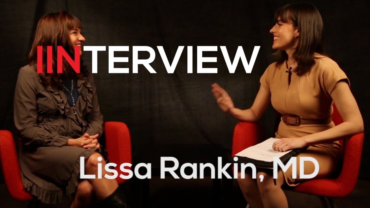 Dr. Lissa Rankin on Mind-Body Medicine | IIN Depth