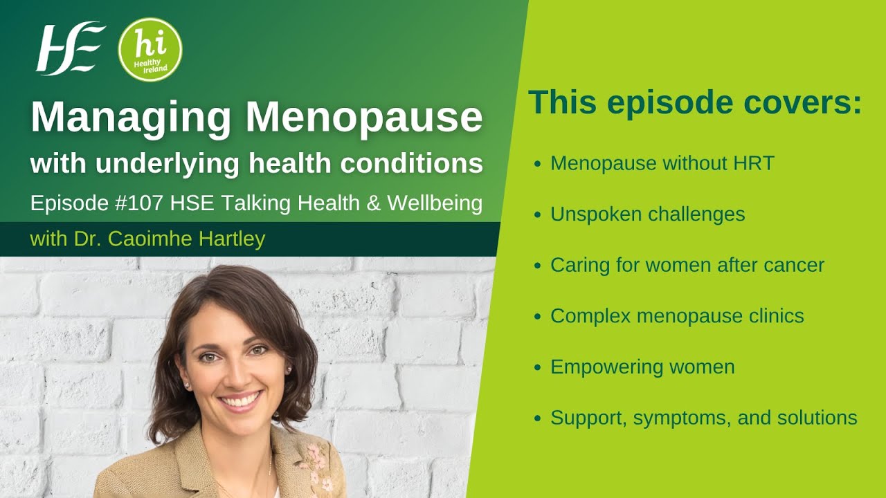 Managing Menopause with underlying health conditions - Talking Health and Wellbeing Podcast, Ep 107