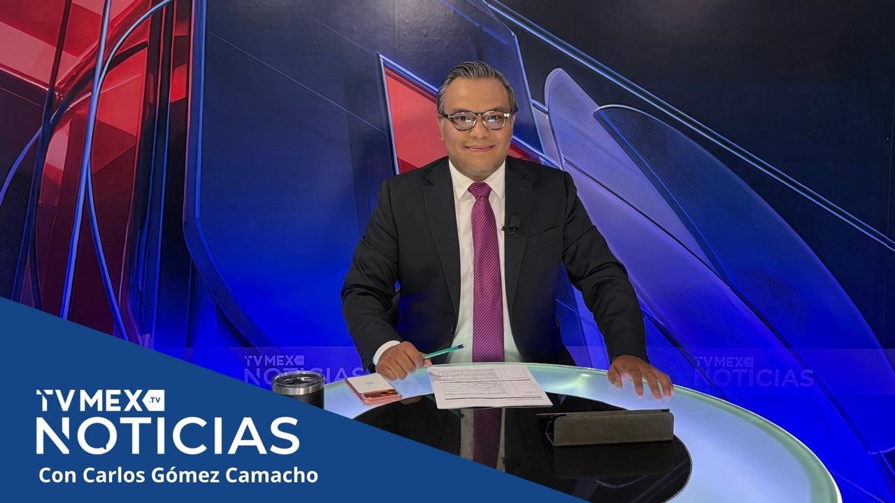 TvMex Noticias con Carlos Gómez Camacho