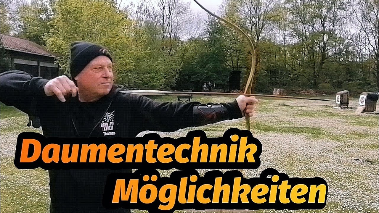 Daumentechnik Möglichkeiten und Ausführung. Richtig Bogenschießen lernen. Bogensport Extrem Archery