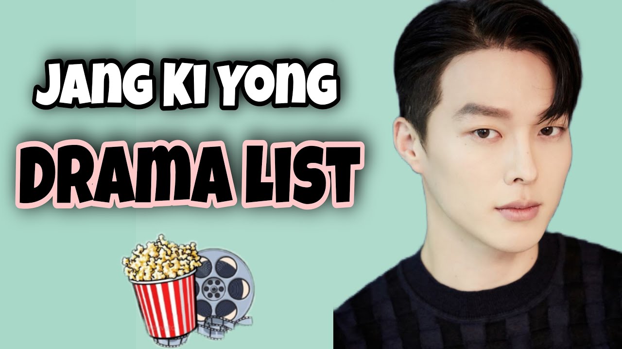 Jang Ki Yong Drama List