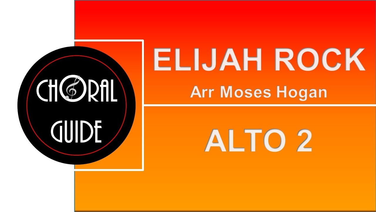 Elijah Rock - ALTO 2 (Arr M Hogan)
