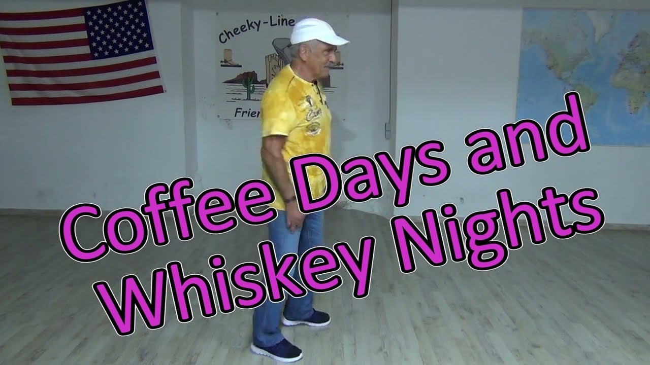 Coffee Days and Whiskey Nights Line Dance Demo & Teach