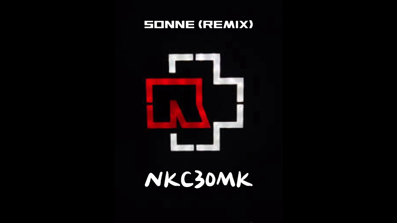 Sonne (NKC30MK) REMIX