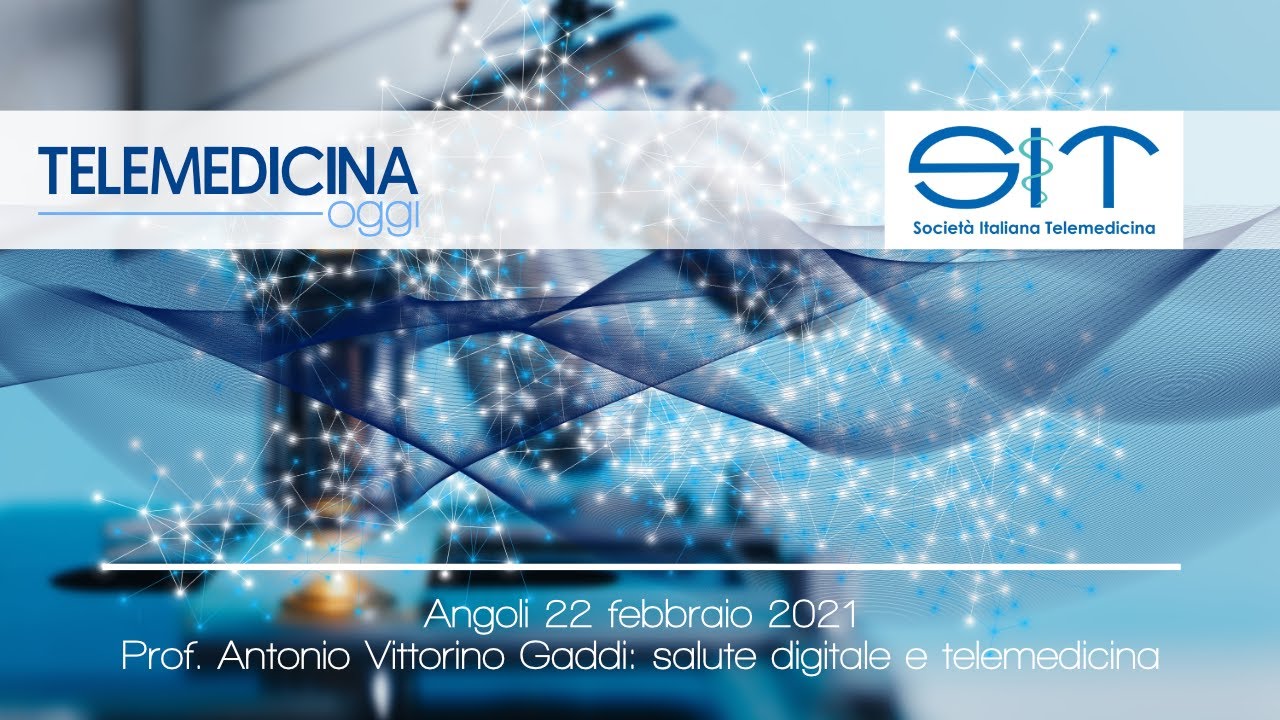 Angoli 22 febbraio 2021: Prof. Antonio Vittorino Gaddi: salute digitale e telemedicina