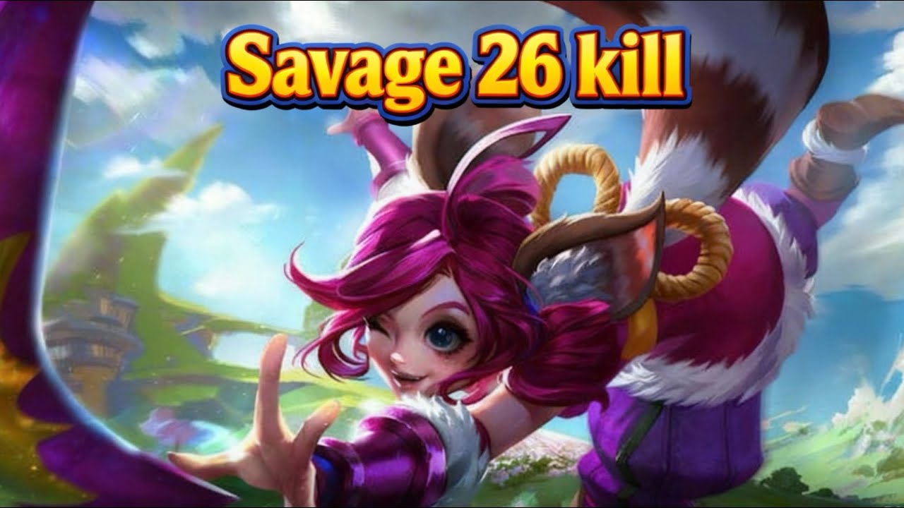 Nana 26 kill + Savage 