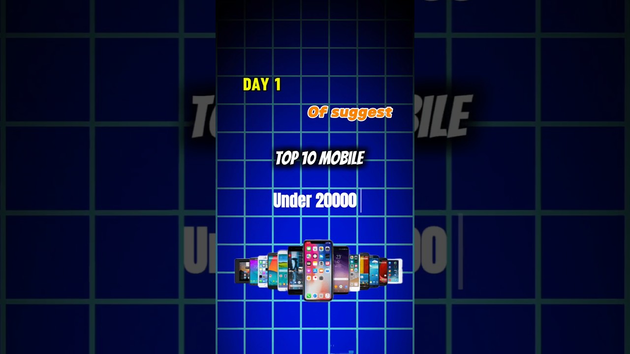 Day 1 of suggest top 📈 10 mobile under 20000 