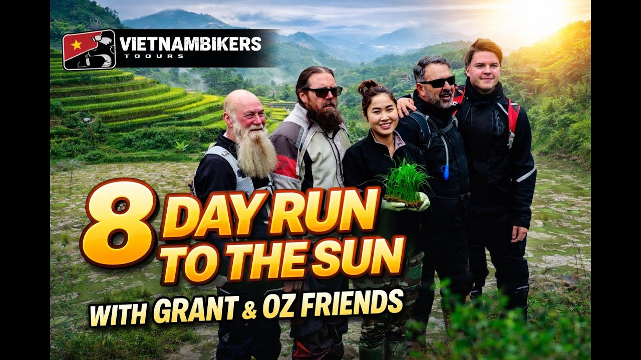 8 DAY RUN TO THE SUN WITH GRANT AND AUSSIE FRIENDS | VietnamBikers