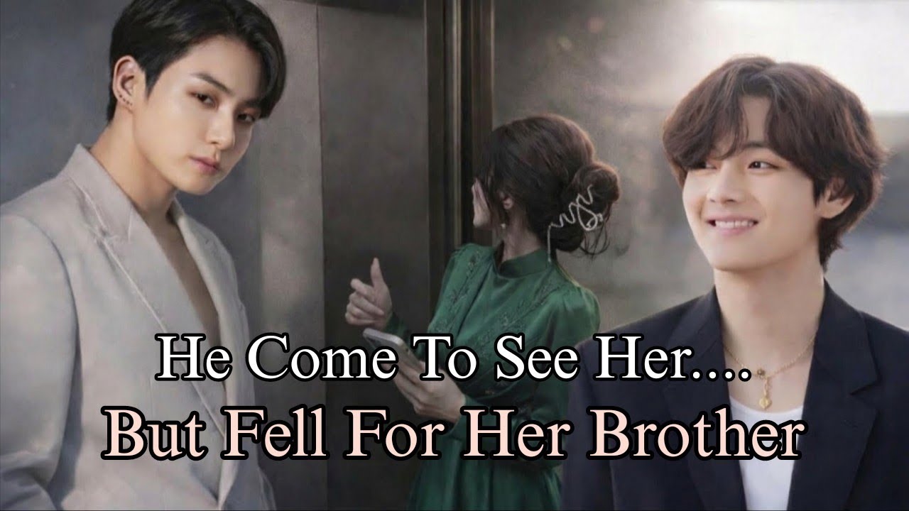 [Taekook FF] He Come To See Her... But Fell For Her Brother || part 6||  TaekookFF #taekookff  #vk 