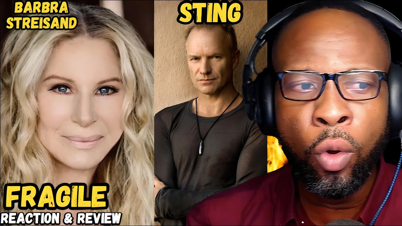 🎤🎤 BARBRA STREISAND & STING - FRAGILE | FIRST TIME HEARING THIS MASTERPIECE! VOCAL PERFECTION! 😱