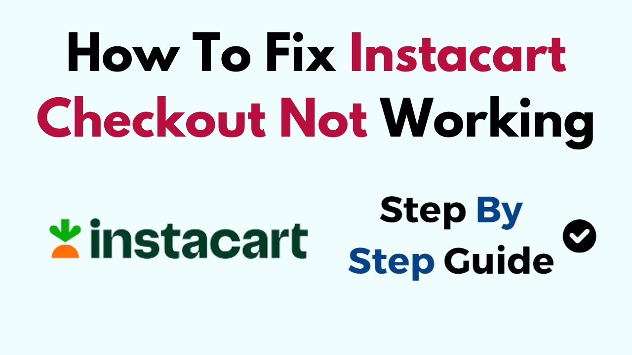 How To Fix Instacart Checkout Not Working