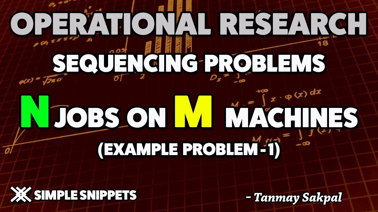 Sequencing Problem - N jobs on M machines with example | Operations Research