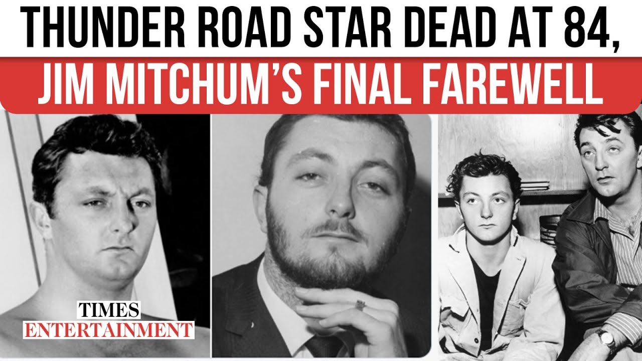 &ldquo;Thunder Road&rdquo; Star Jim Mitchum Dies at 84, Final Goodbye to Robert Mitchum&rsquo;s Son | WATCH