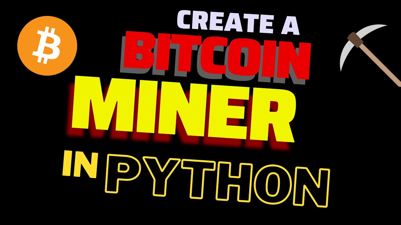 Build your Own Crypto miner using Python