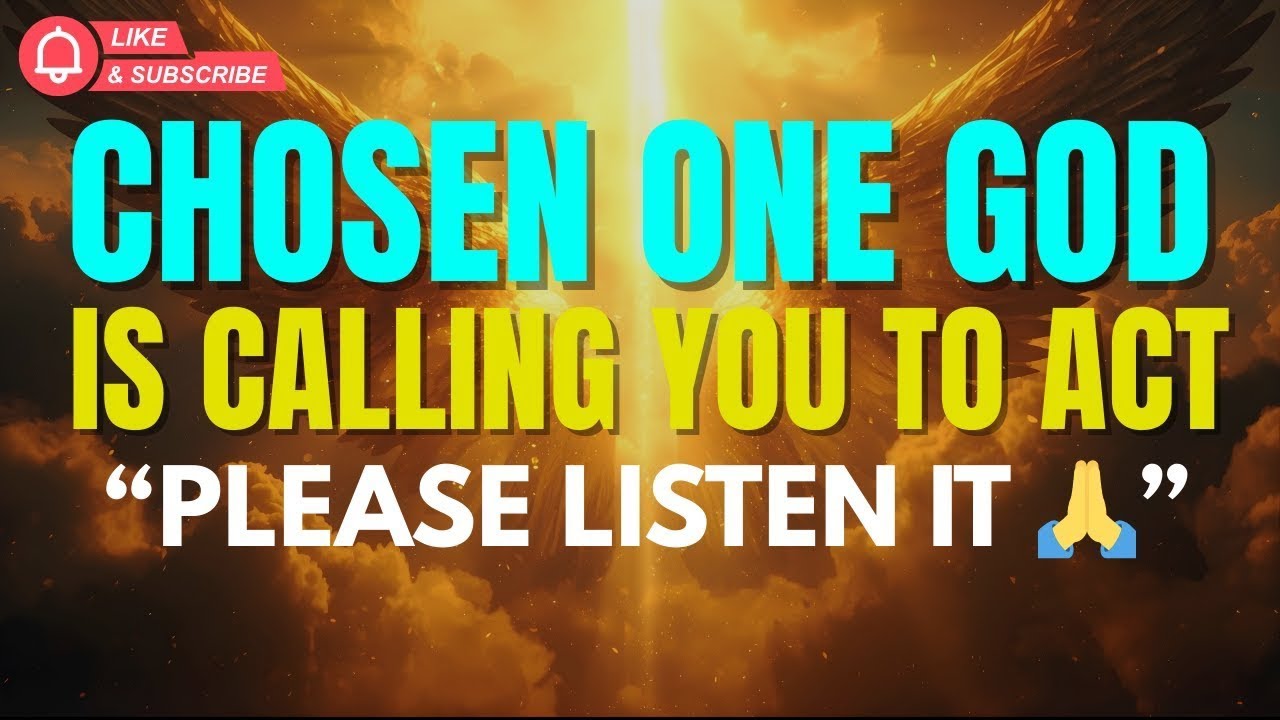 Chosen Ones, God Is Calling You to Act Now, God Has a Major Revelation for You This Morning