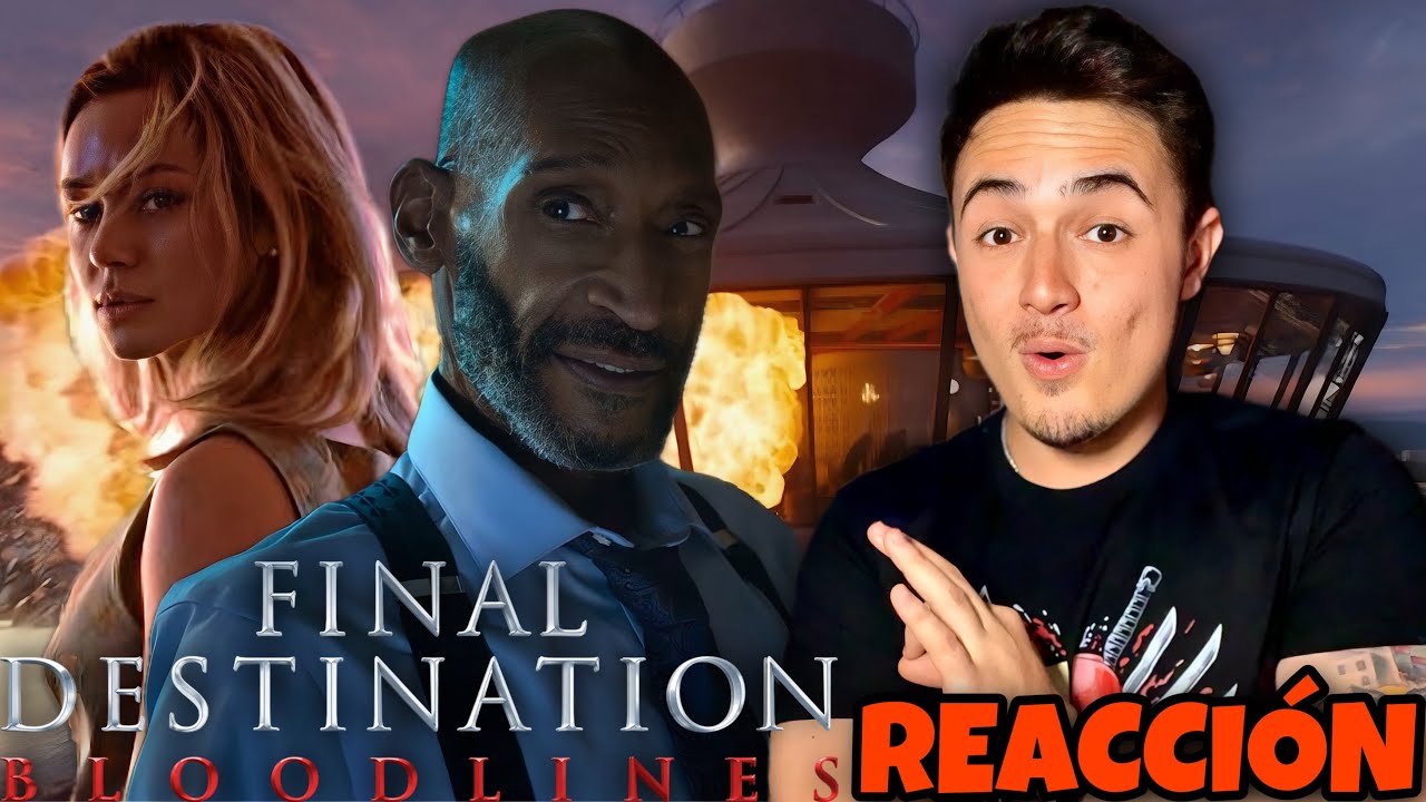 DESTINO FINAL 6: LAZOS DE SANGRE - TRÁILER REACCIÓN / UNA TRAMA MUY ORIGINAL QUE PROMETE MUCHO 🔥😱🔥