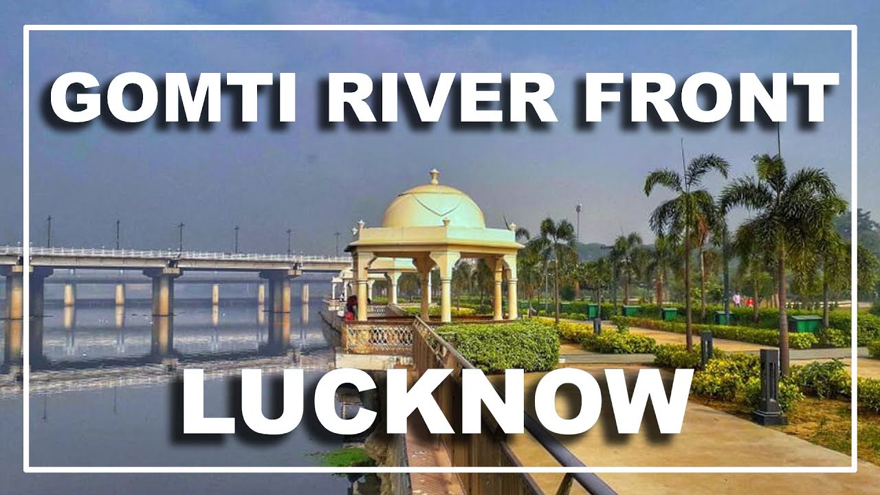 # MARINE DRIVE GOMTINAGAR LUCKNOW / GOMTI RIVERFRONT PARK, LUCKNOW