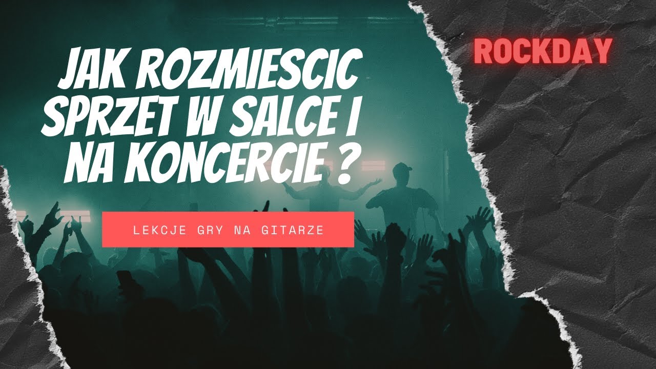 Jak rozmieścić sprzęt w salce i na koncercie ?
