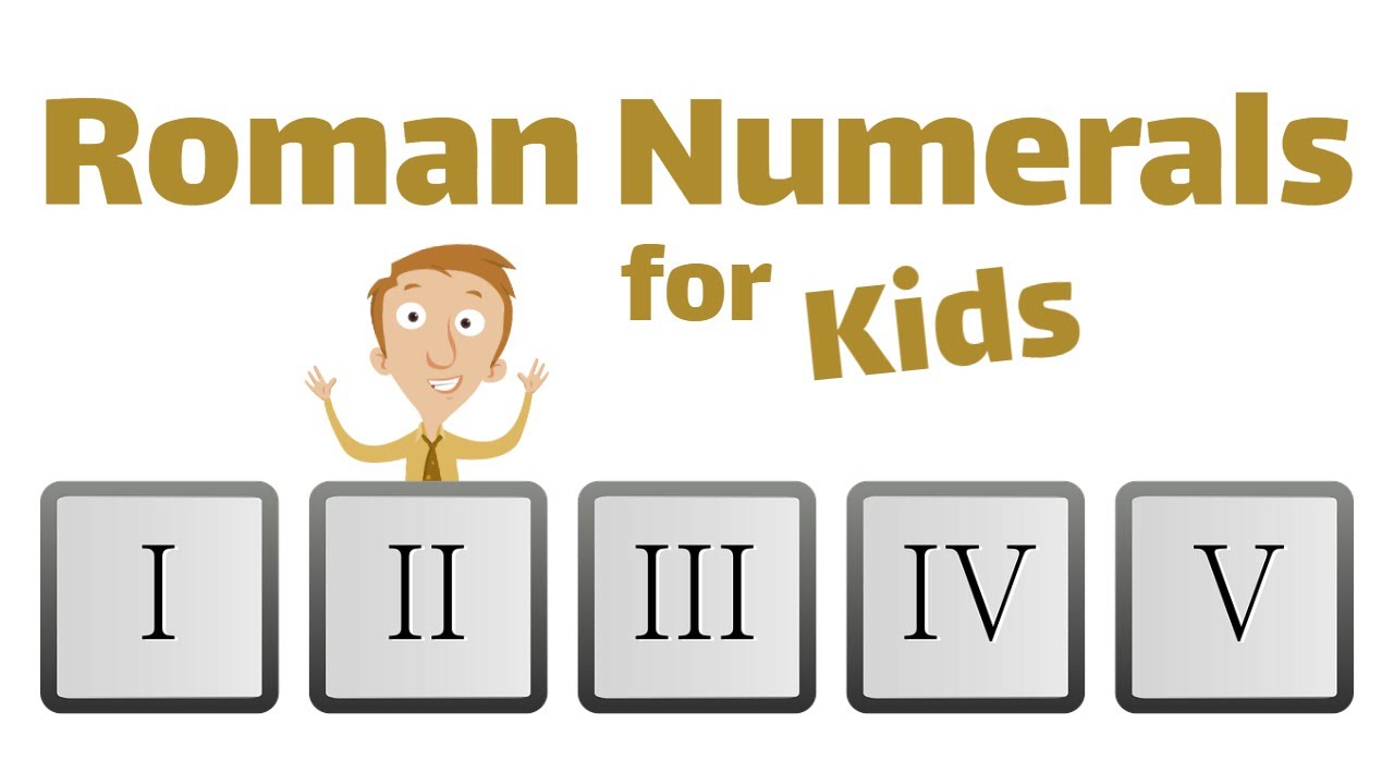 Roman Numerals For Kids | Elementary Math Lesson